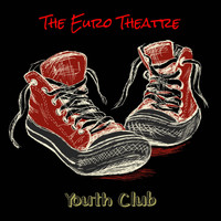 The Euro Theatre - Youth Club