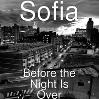 Sofia - Before the Night Is Over