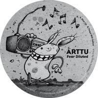 Arttu - Fear Diluted