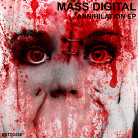 Mass Digital - Annihilation EP