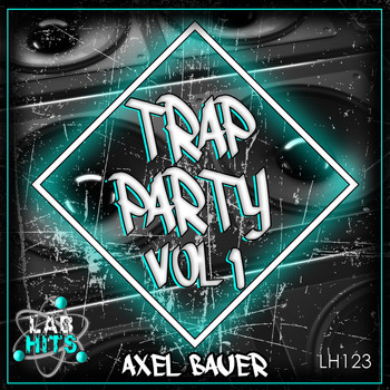 Axel Bauer - Trap Party, Vol. 1
