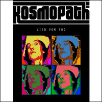 Kosmopath - Lied Vom Tod