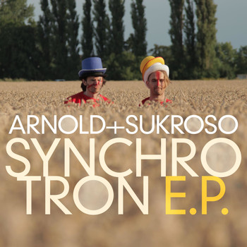 Arnold+Sukroso - Synchrotron E.P.