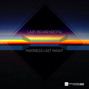 Lars Behrenroth - Madness Last Night