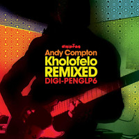 Andy Compton - Kholofelo Remixed