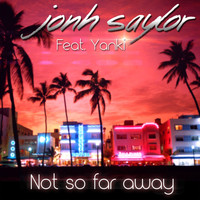John Saylor - Not so Far Away