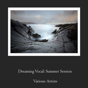 Various Artists - Dreaming Vocal: Summer Session