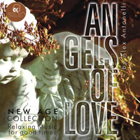 Alex Antonelli - New Age Collection / Angels Of Love