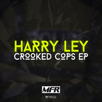 Harry Ley - Crooked Cops EP