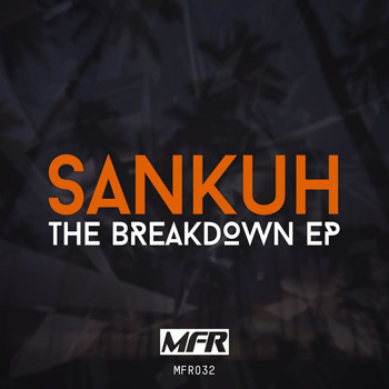 Sankuh - The Breakdown EP