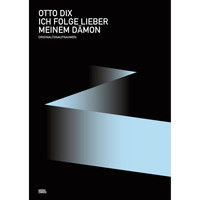 Otto Dix - Ich Folge Lieber Meinem Dämon