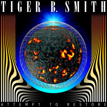 Tiger B. Smith - Attempt to Restore