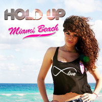 Hold Up - Miami Beach