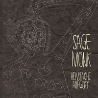 Sage Monk - Heartache Allegory