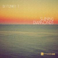 Dj Funky T - Shining Diamonds