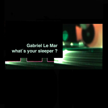 Gabriel Le Mar - What's Your Sleeper?
