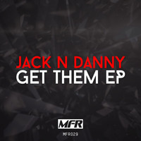 Jack N Danny - Get Them EP