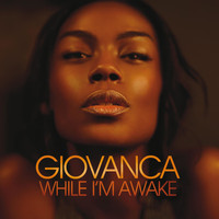 Giovanca - While I'm Awake