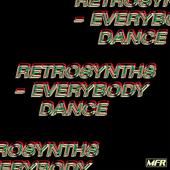 Retrosynths - Everybody Dance EP