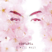 Giovanca - I Will Wait