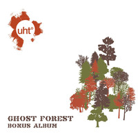 UHT° - Ghost Forest Bonus Album
