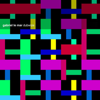 Gabriel Le Mar - Dubwize