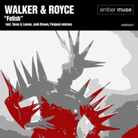 Walker & Royce - Fetish