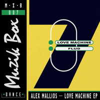 Alex Mallios - Love Machine