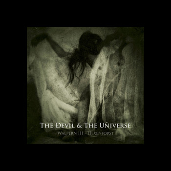 The Devil & The Universe - Walpern III - Hexenforst