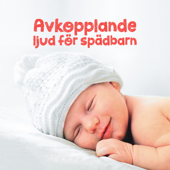 Djup Avslappningsövningar Akademi - Avkopplande ljud för spädbarn (Lugnande musik för sömniga barn och djup avkoppling, botemedel mot nyfödd sömnlöshet)