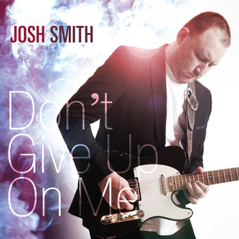 Josh Smith - Don't Give Up
