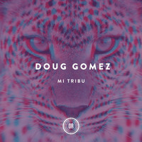 Doug Gomez - Mi Tribu
