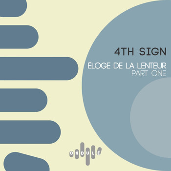 4th Sign - Eloge De La Lenteur, Pt. 1