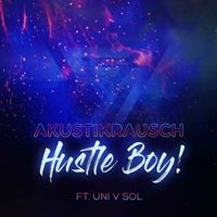 Akustikrausch - Hustle Boy!