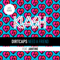 Dirtcaps feat. Jantine - Need A Friend (Late Remix)