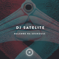 DJ Satelite - Malembe Na Soukouss