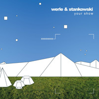Werle & Stankowski - Your Show