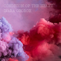 Inara George - Condition of the Heart