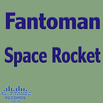 Fantoman - Space Rocket