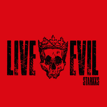 Starkks - Live Evil