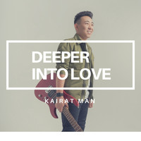 Kairat Man - Deeper into Love