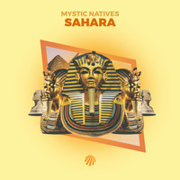Mystic Natives - Sahara