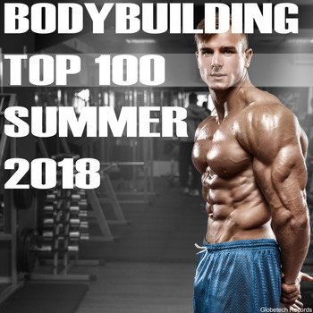 Various Artists - Bodybuilding Top 100 Summer 2018