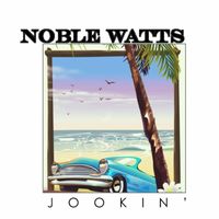 Noble Watts - Jookin'