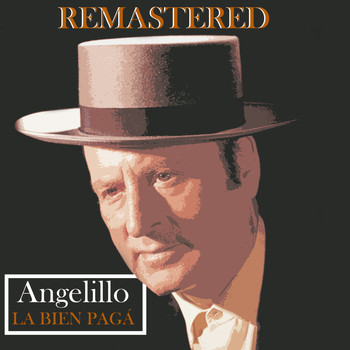 Angelillo - La bien pagá (Remastered)