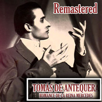 Tomás De Antequera - Romance de la Reina Mercedes (Remastered)