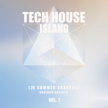 Various Artists - Tech House Island (25 Summer Shakers), Vol. 1