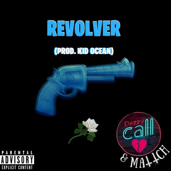 Dezzy Call featuring Mattch - Revolver