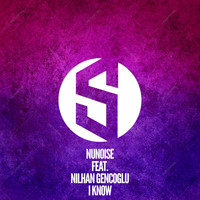 Nunoise feat. Nilhan Gencoglu - I Know