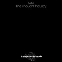 Mi Mì - The Thought Industry